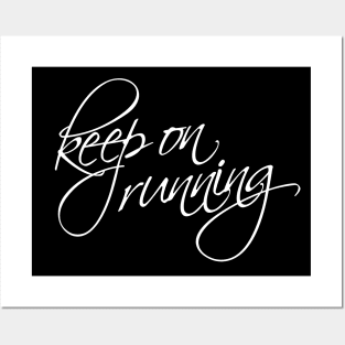 Keep on running Posters and Art